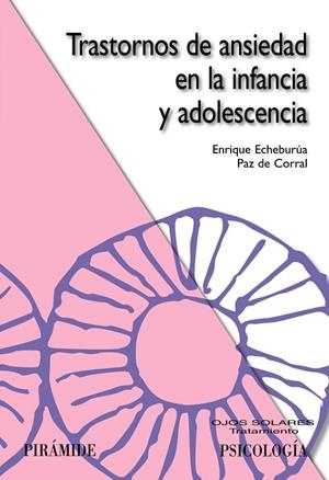 TRASTORNOS DE ANSIEDAD EN LA INFANCIA Y ADOLESCENCIA | 9788436822458 | ECHEBURUA ODRIOZOLA, ENRIQUE (1951- )