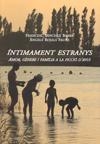 INTIMAMENT ESTRANYS : AMOR, GENERE I FAMILIA EN L'EDUCACIO D | 9788483349502 | SANCHEZ BARBA, FRANCESC