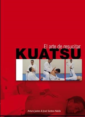 KUATSU : EL ARTE DE RESUCITAR | 9788420303949 | SANTOS NALDA, JOSE
