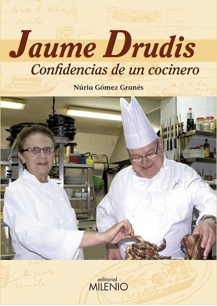 JAUME DRUDIS, CONFIDENCIAS DE UN COCINERO | 9788497432733 | GOMEZ GRANES, NURIA