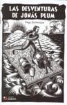 DESAVENTURAS DE JONAS PLUM, LAS | 9788493678418 | ECHENIQUE GORDILLO, IÑIGO