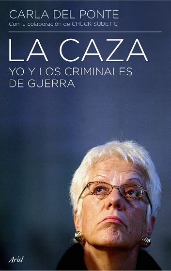 CAZA, YO Y LOS CRIMINALES DE GUERRA, LA | 9788434434905 | PONTE, CARLA DEL