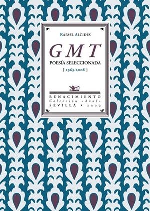 GMT POESIA SELECCIONADA 1963 - 2008 | 9788484724346 | ALCIDES, RAFAEL