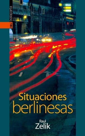 SITUACIONES BERLINESAS | 9788481365382 | ZELIK, RAUL
