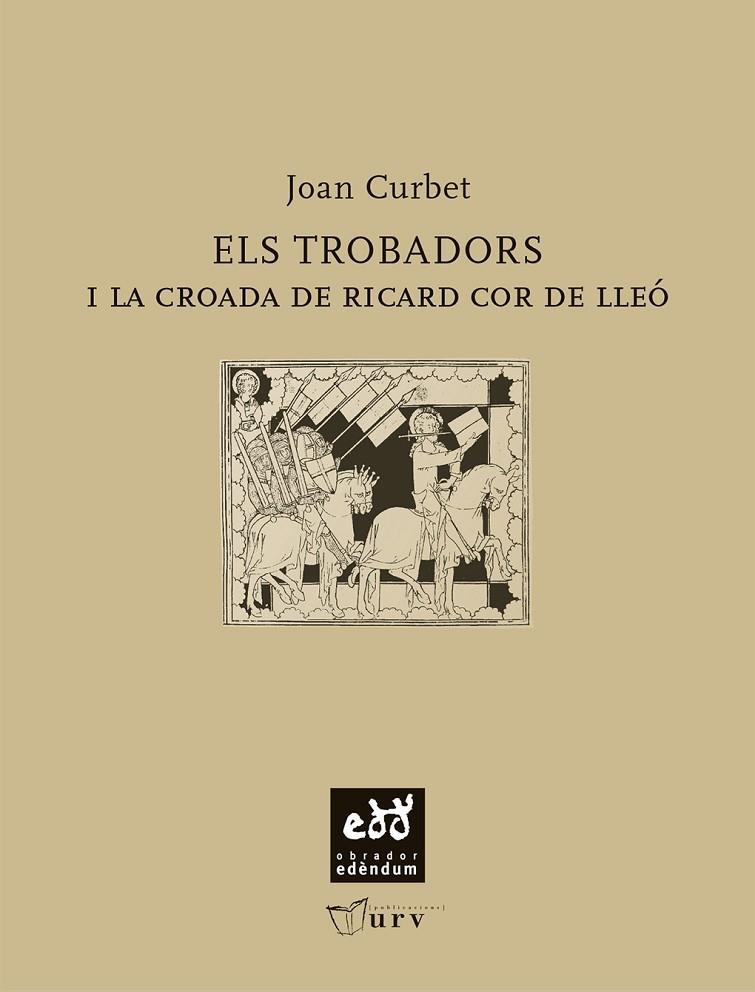 TROBADORS I LA CROADA DE RICARD COR DE LLEO, EL | 9788493660956 | CURBET SOLER, JOAN