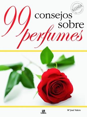 99 CONSEJOS SOBRE PERFUMES | 9788466216425 | VALERO, Mº JOSE