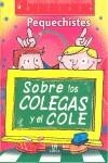 PEQUECHISTES SOBRE LOS COLEGAS DEL COLE | 9788466219501 | EQUIPO EDITORIAL