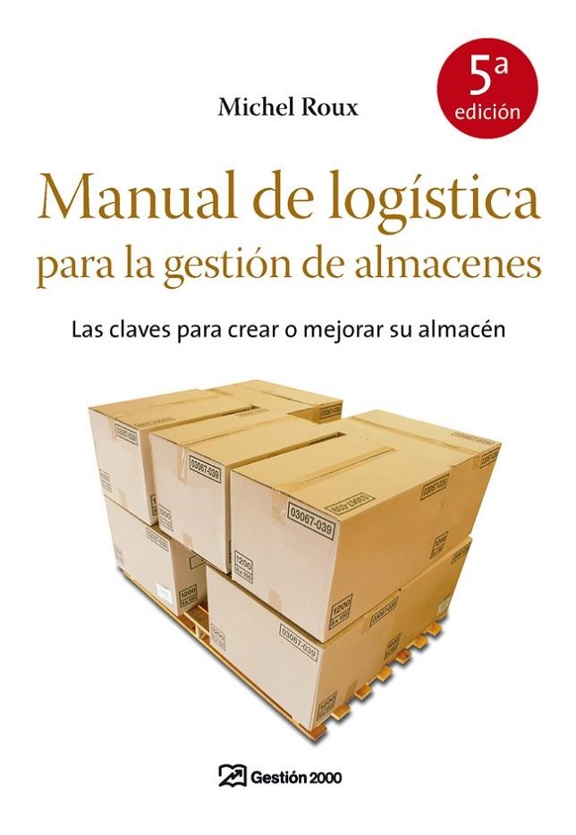 MANUAL DE LOGISTICA PARA LA GESTION DE ALMACENES | 9788498750355 | ROUX , MICHEL