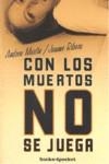 CON LOS MUERTOS NO SE JUEGA | 9788492516483 | MARTIN, ANDREU