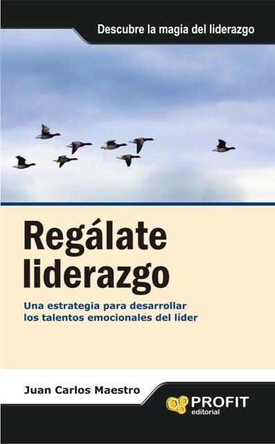 RAGALATE LIDERAZGO | 9788496998988 | MAESTRO, JUAN CARLOS
