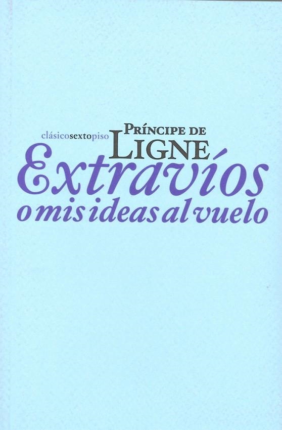 EXTRAVIOS O MIS IDEAS AL VUELO | 9788496867420 | LIGNE, PRINCIPE
