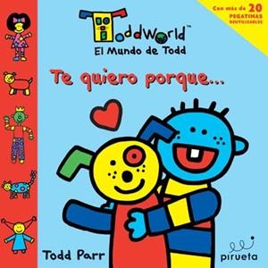 TE QUIERO PORQUE | 9788496939974 | PARR, TODD