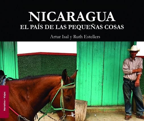 NICARAGUA, EL PAIS DE LAS PEQUEÑAS COSAS | 9788496806610 | ISAL, ARTUR
