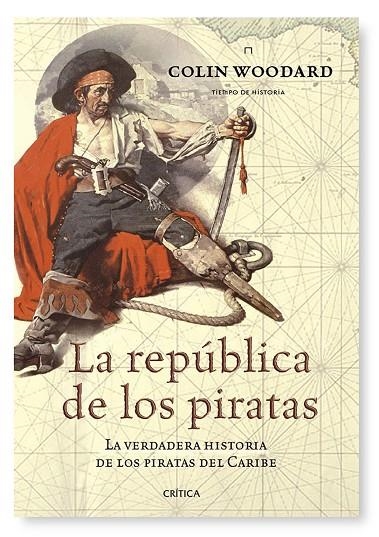 REPUBLICA DE LOS PIRATAS, LA | 9788474239836 | WOODARD, COLIN