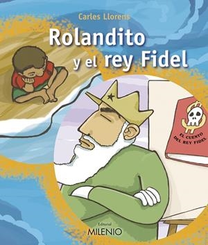 ROLANDITO Y EL REY FIDEL | 9788497432696 | LLORENS, CARLES