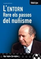 ENTORN RERE ELS PASSOS DEL NUÑISME | 9788497914345 | SANTOS, ALEX