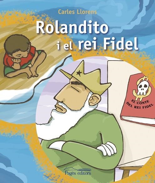 ROLANDITO I EL REI FIDEL | 9788497797443 | LLORENS, CARLES
