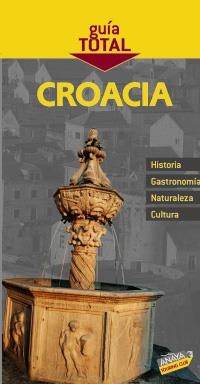 CROACIA GUIA TOTAL | 9788497767750 | TCI - GRUPO ANAYA