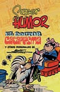 SUPER HUMOR CLASICOS 7 EL DOCTOR CATAPLASMA | 9788466640701