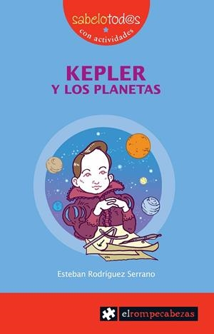 KEPLER Y LOS PLANETAS | 9788496751590 | RODRIGUEZ SERRANO, ESTEBAN