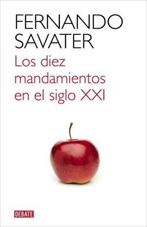 DIEZ MANDAMIENTOS EN EL SIGLO XXI, LOS | 9788499921709 | SAVATER, FERNANDO