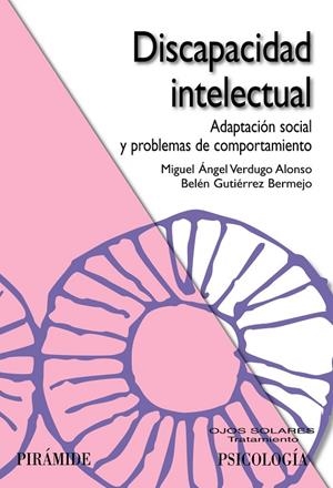 DISCAPACIDAD INTELECTUAL : ADAPTACION SOCIAL Y PROBLEMAS DE | 9788436822601 | VERDUGO ALONSO, MIGUEL ANGEL