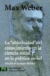 OBJETIVIDAD DEL CONOCIMIENTO EN LA CIENCIA SOCIAL, LA | 9788420649535 | WEBER, MAX