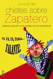CHISTES SOBRE ZAPATERO | 9788492520114 | RILLA, JUNCAL DE