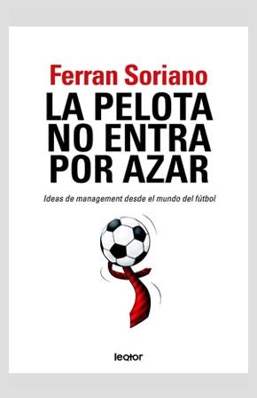 PELOTA NO ENTRA POR AZAR, LA | 9788493554576 | SORIANO, FERRAN