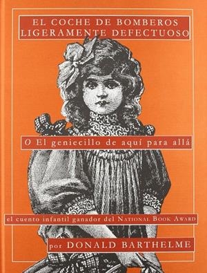 COCHE DE BOMBEROS LIGERAMENTE DEFECTUOSO | 9788493998424 | BARTHELME, DONALD