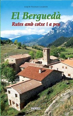 BERGUEDA, EL - RUTES AMB COTXE I A PEU - | 9788495695970 | ROSSINYOL I LOCUBICHE