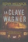 CLAVE WAGNER, LA | 9788498771923 | MELNICK, EITAN
