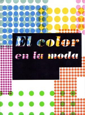 COLOR EN LA MODA, EL | 9788496774551 | MAO MAO PUBLICATIONS