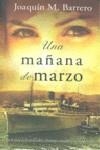 MAÑANA DE MARZO, UNA | 9788466639699 | BARRERO, JOAQUIN M