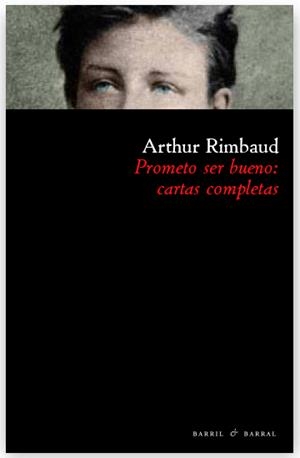 PROMETO SER BUENO CARTAS COMPLETAS | 9788493713614 | RIMBAUD, ARTHUR