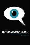 TENGO ALGO EN EL OJO : TECNICAS ESENCIALES DE COMUNICACION V | 9788493588199 | BERGSTRÖM, BO
