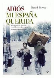 ADIOS MI ESPAÑA QUERIDA | 9788497348256 | TORRES, RAFAEL