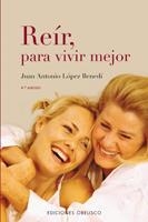 REIR PARA VIVIR MEJOR | 9788497771412 | LOPEZ, JUAN ANTONIO