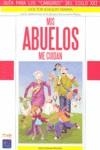 MIS ABUELOS ME CUIDAN : GUIA PARA LOS "CANGUROS" DEL SIGLO X | 9788493610982 | YBARRA HUESA, JOAQUIN