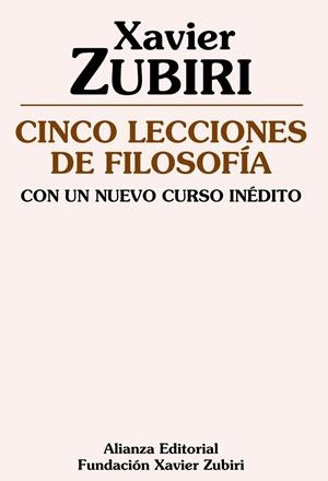 CINCO LECCIONES DE FILOSOFIA : CON UN NUEVO CURSO INEDITO | 9788420683997 | ZUBIRI, XAVIER
