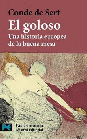 GOLOSO, EL UNA HISTORIA EUROPEA DE LA BUENA MESA | 9788420649894 | SERT , CONDE DE