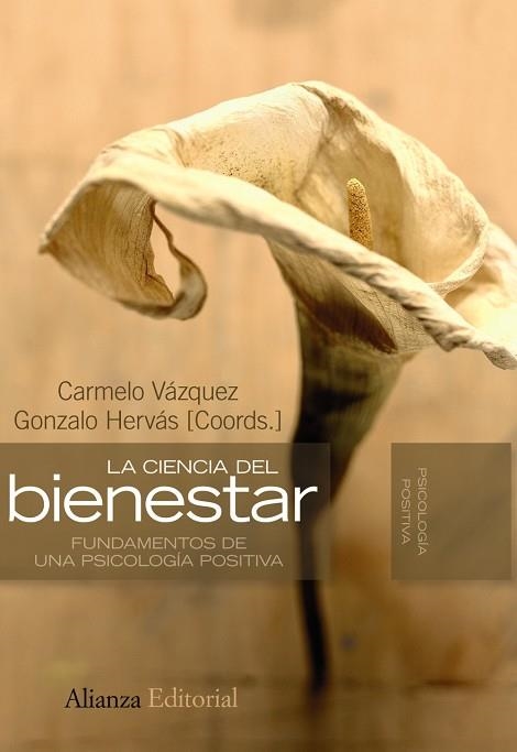 CIENCIA DEL BIENESTAR, LA FUNDAMENTOS DE UNA PSICOLOGIA POS | 9788420668659 | VAZQUEZ VALVERDE, CARMELO  [ET. AL.]