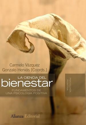 CIENCIA DEL BIENESTAR, LA FUNDAMENTOS DE UNA PSICOLOGIA POS | 9788420668659 | VAZQUEZ VALVERDE, CARMELO  [ET. AL.]