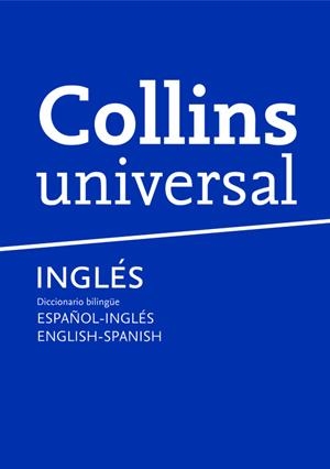 COLLINS UNIVERSAL ESPAÑOL INGLES INGLES ESPAÑOL | 9788425343179