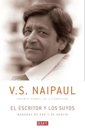 ESCRITOR Y LOS SUYOS, EL | 9788483068328 | NAIPAUL, V.S.