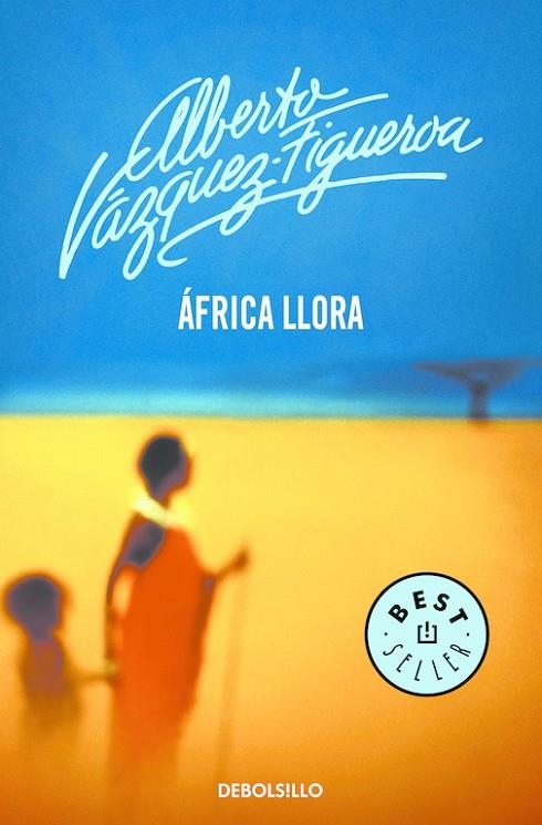 AFRICA LLORA | 9788497931700 | VAZQUEZ-FIGUEORA, ALBERTO