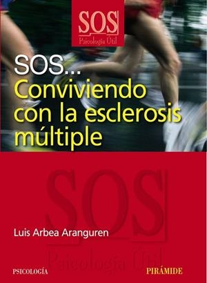 SOS CONVIVIENDO CON LA ESCLEROSIS MULTIPLE | 9788436822717 | ARBEA, LUIS
