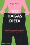 NO HAGAS DIETA | 9788492760015 | ALCALA, ANGEL