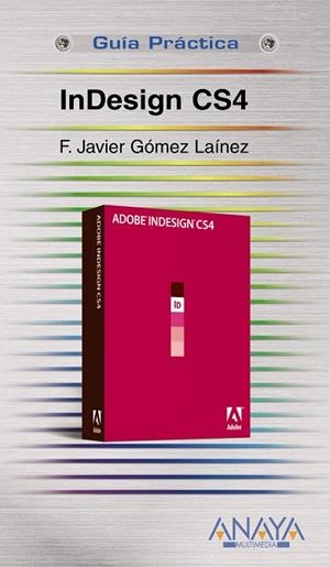INDESIGN CS4 | 9788441525733 | GOMEZ LAINEZ, F. JAVIER
