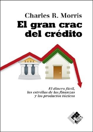 GRAN CRAC DEL CREDITO, EL | 9788493622640 | MORRIS, CHARLES R